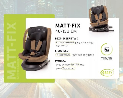Fotelik Samochodowy 4Baby Matt-Fix 360° Isofix I-Size, 0-36Kg 40-150Cm